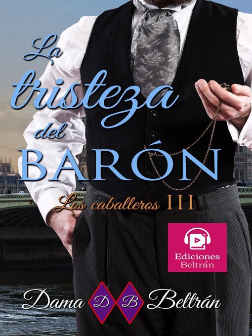 Title details for La tristeza del Barón by Dama Beltrán - Available